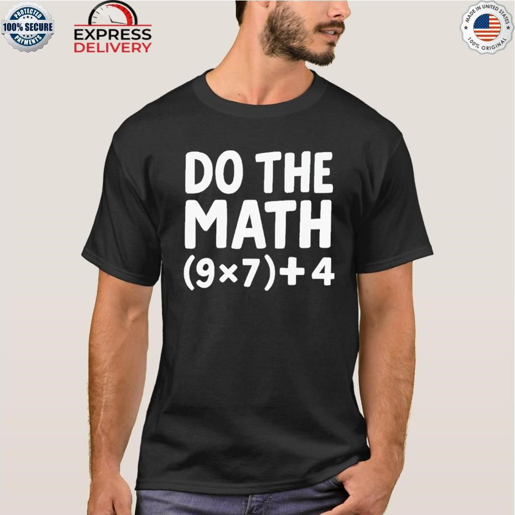 Do The Math 67 Meme Shirt