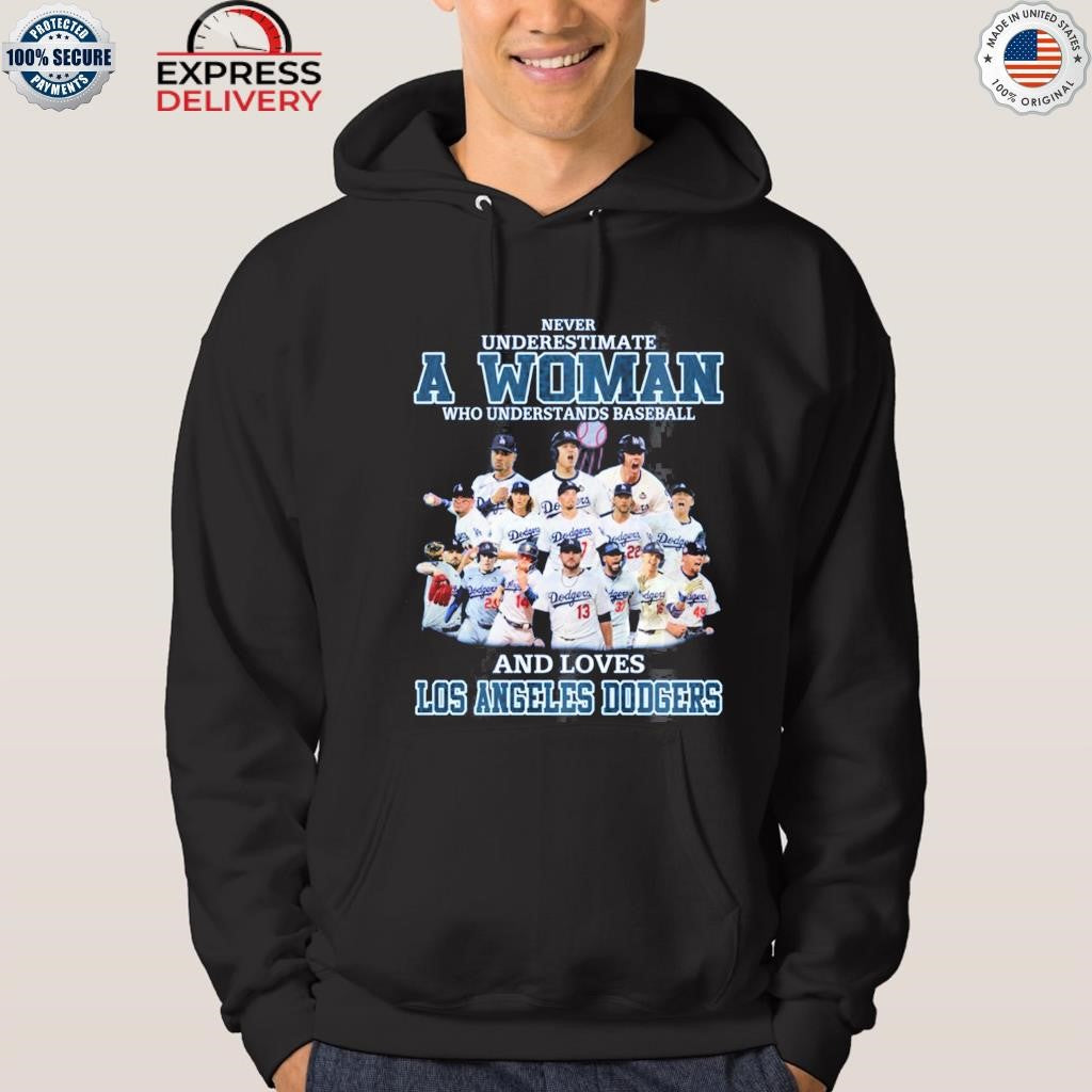Dodgers Never Underestimate A Woman Who Understands Baseball Shirt