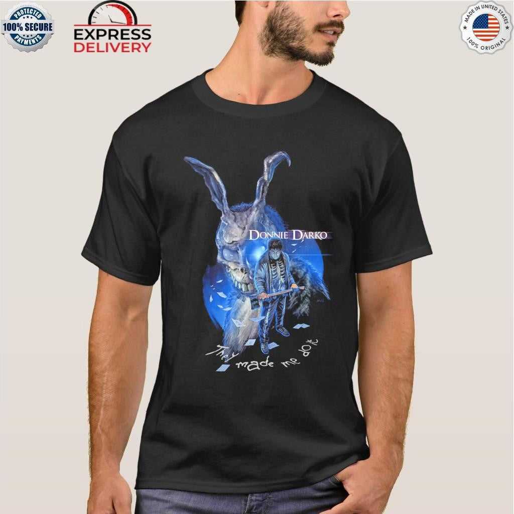 Donnie darko they made me do it shirt