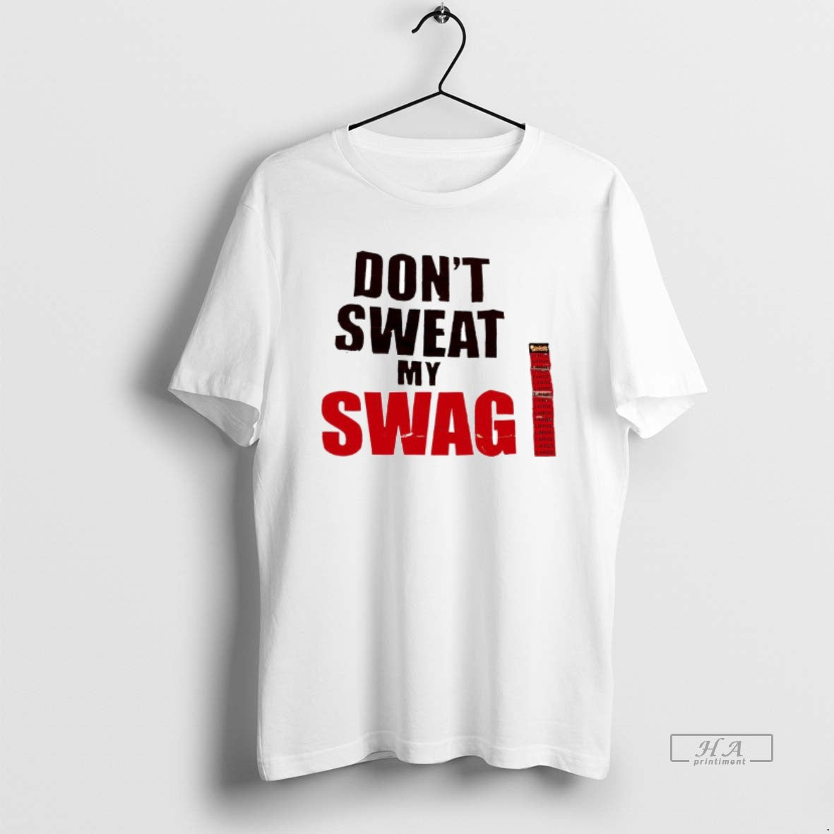 Official Dont Sweat My Swag T-Shirts, Hoodie, Sweatshirt | InkRitualCo.com