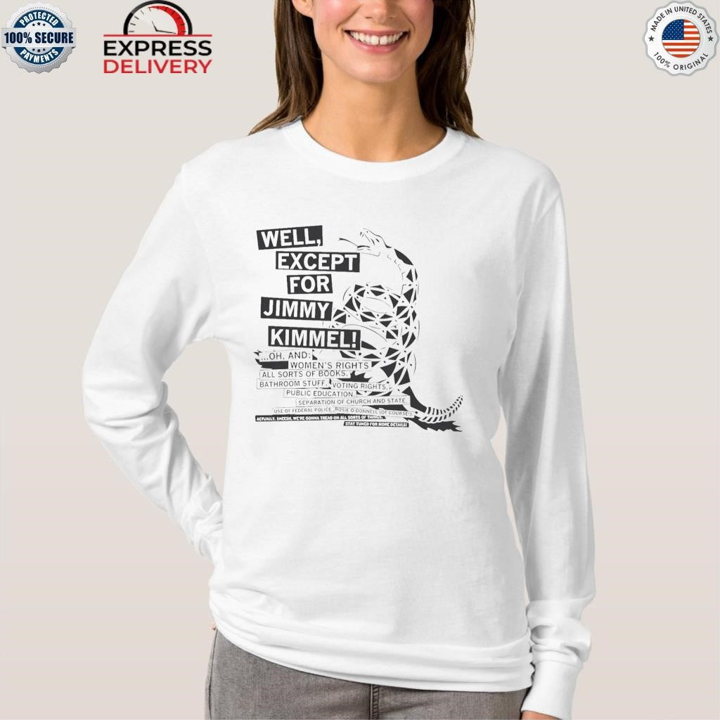 Don’t Tread On Me Except For Jimmy Kimmel Shirt
