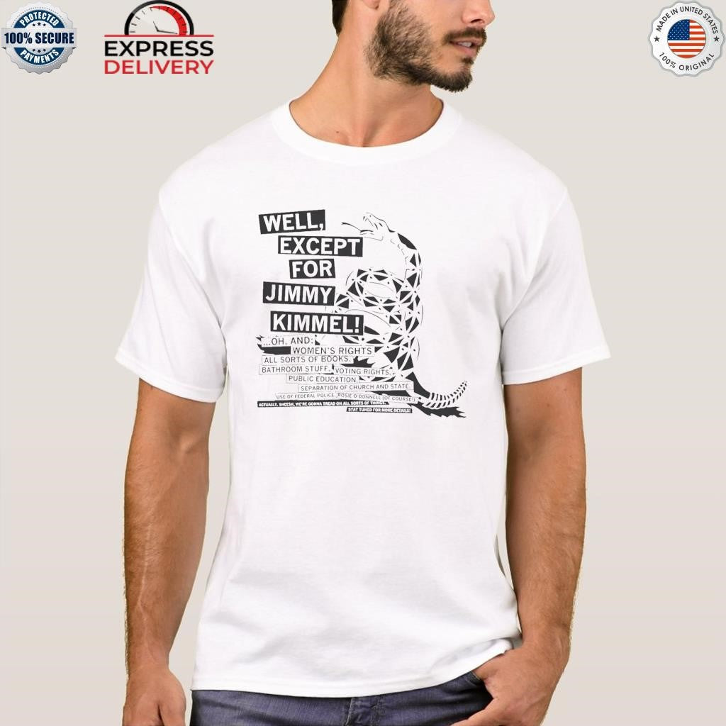 Don’t Tread On Me Except For Jimmy Kimmel Shirt