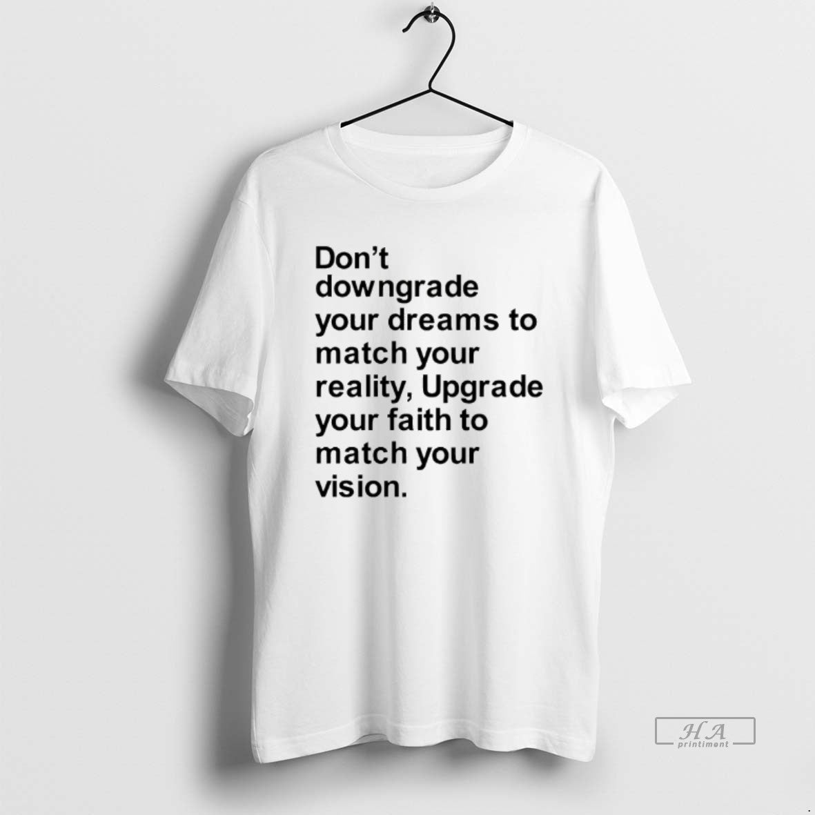 Official Dont Downgrade Your Dreams To Match Your Reality T-Shirts, Hoodie, Sweatshirt | InkRitualCo.com