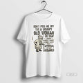 Official Dont Piss Me Off Im A Grumpy Old Woman I Do What I Want T-Shirts, Hoodie, Sweatshirt | InkRitualCo.com