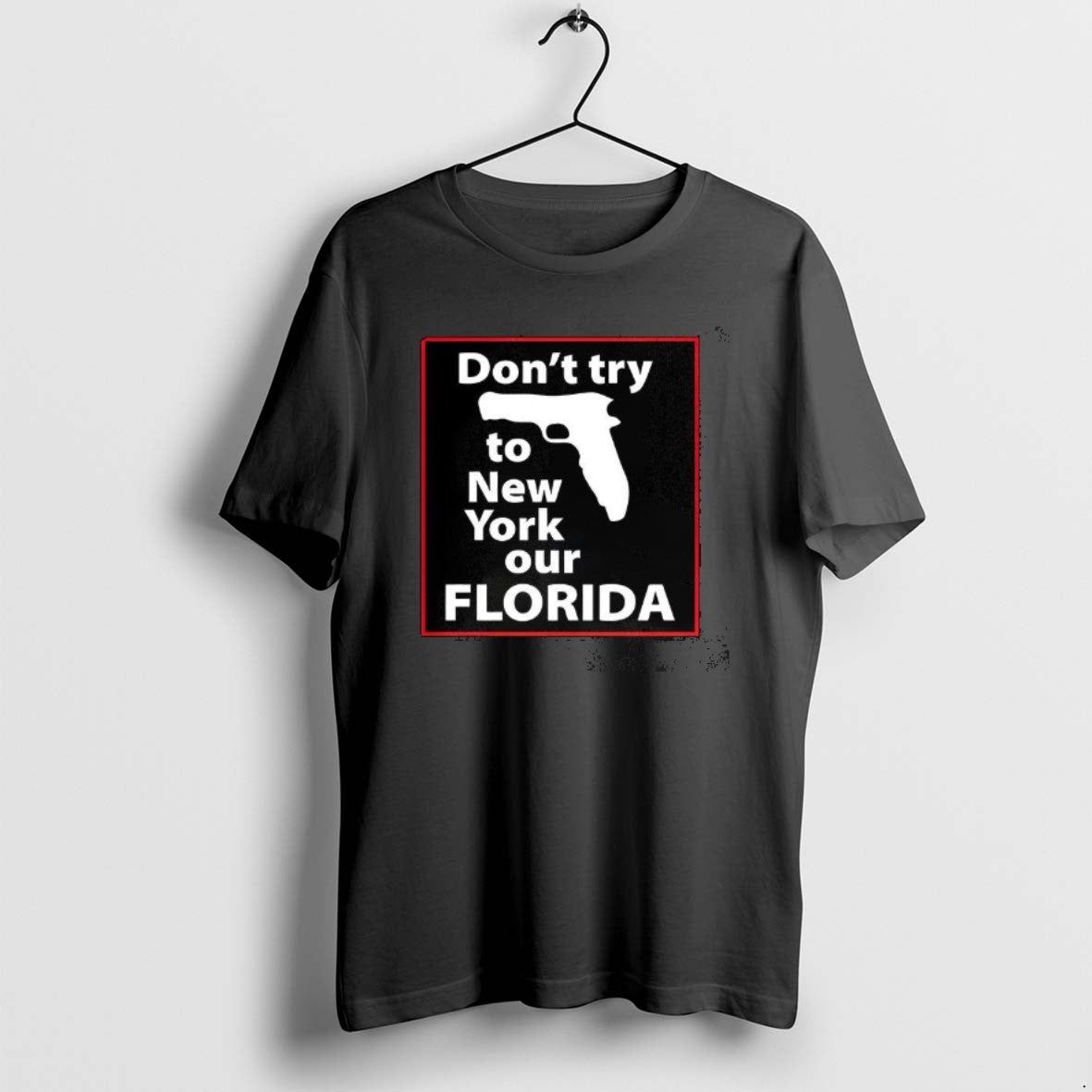 Official Dont Try To New York Our Florida Pistol T-Shirts, Hoodie, Sweatshirt | InkRitualCo.com