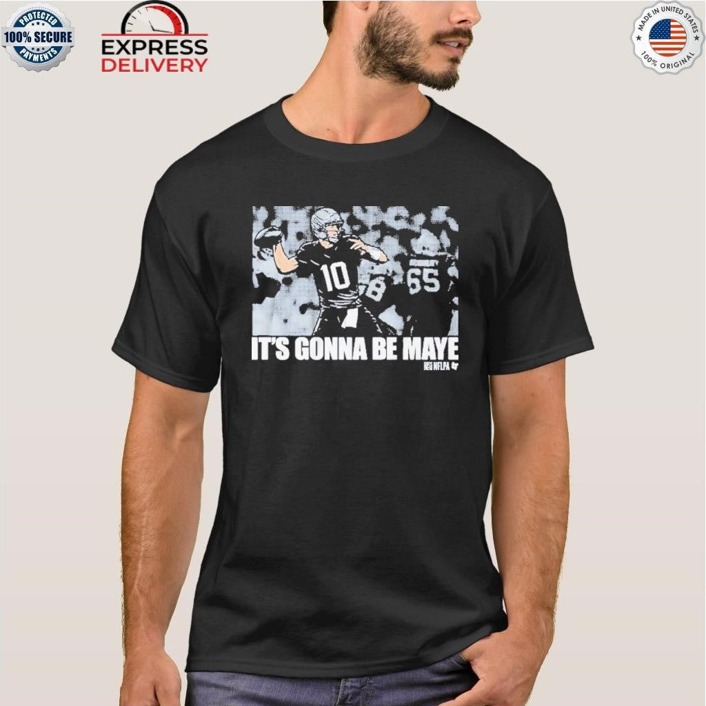 Drake Maye It’s Gonna Be Maye Shirt