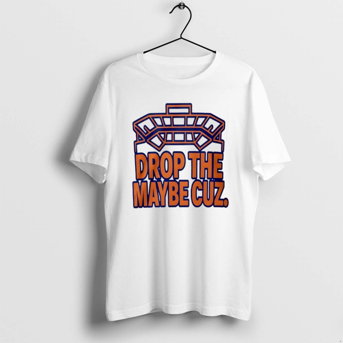 Official Drop The Maybe Cuz T-Shirts, Hoodie, Sweatshirt | InkRitualCo.com