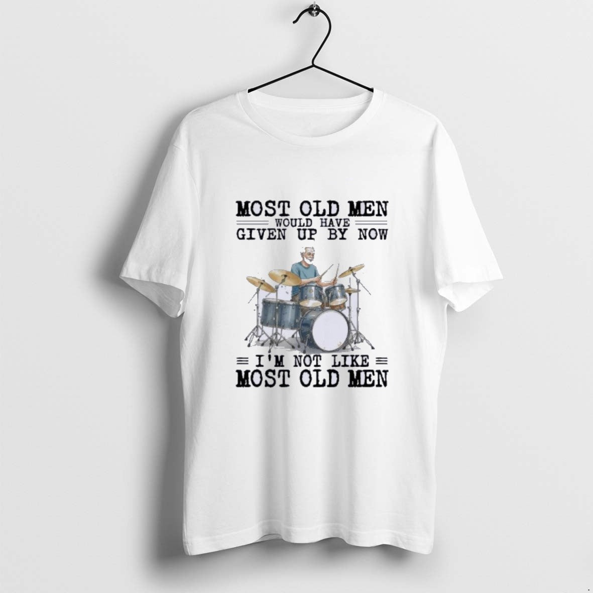 Official Drums Most Old Men Would Have Given Up By Now T-Shirts, Hoodie, Sweatshirt | InkRitualCo.com