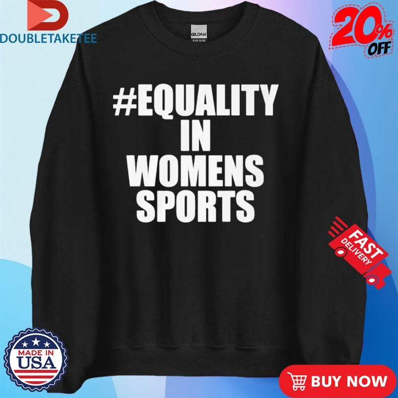 Equality In Womens Sports Shirts