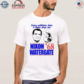 Every Politician Does It These Days Too Nixon Watergate ’68 Shirt