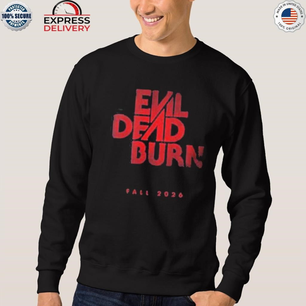 Evil Dead Burn Movie On Fall 2026 shirt