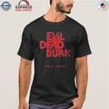 Evil Dead Burn Movie On Fall 2026 shirt