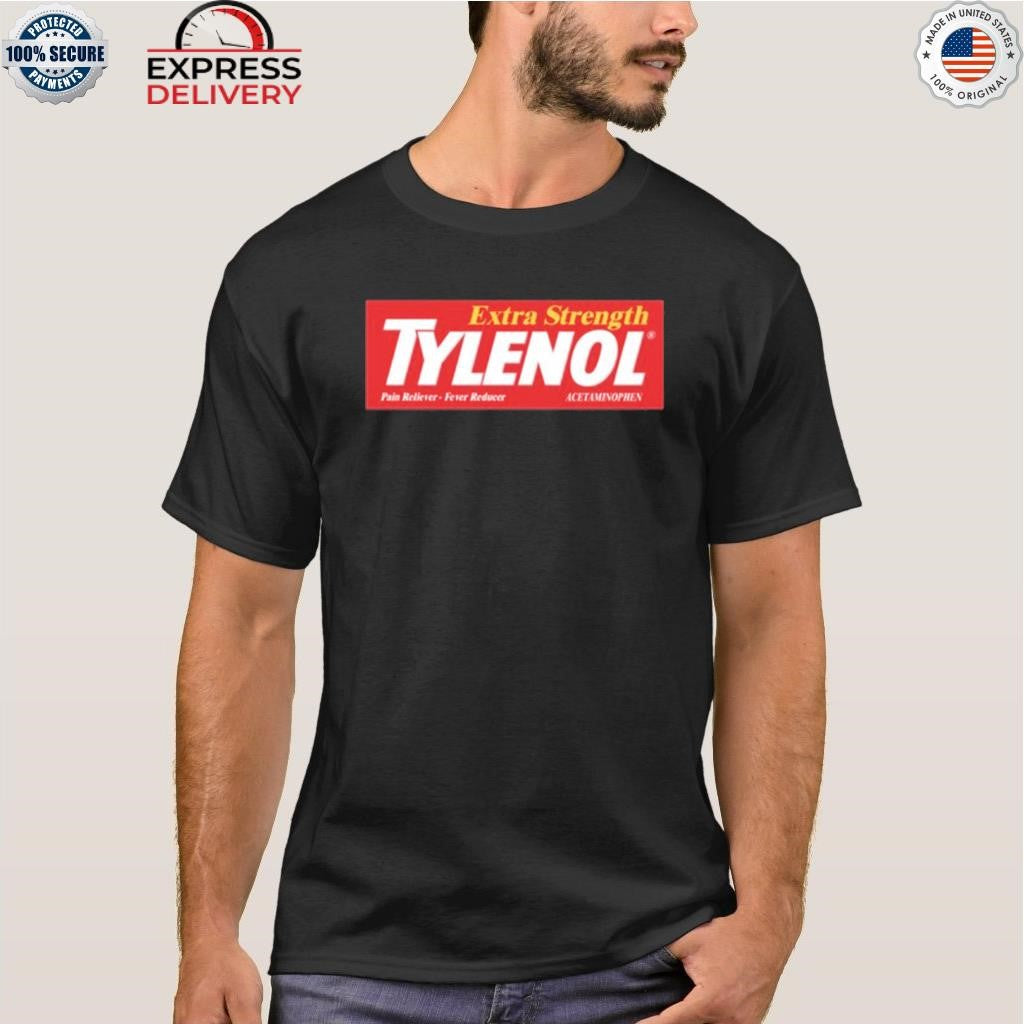 Extra Strength Tylenol Shirt