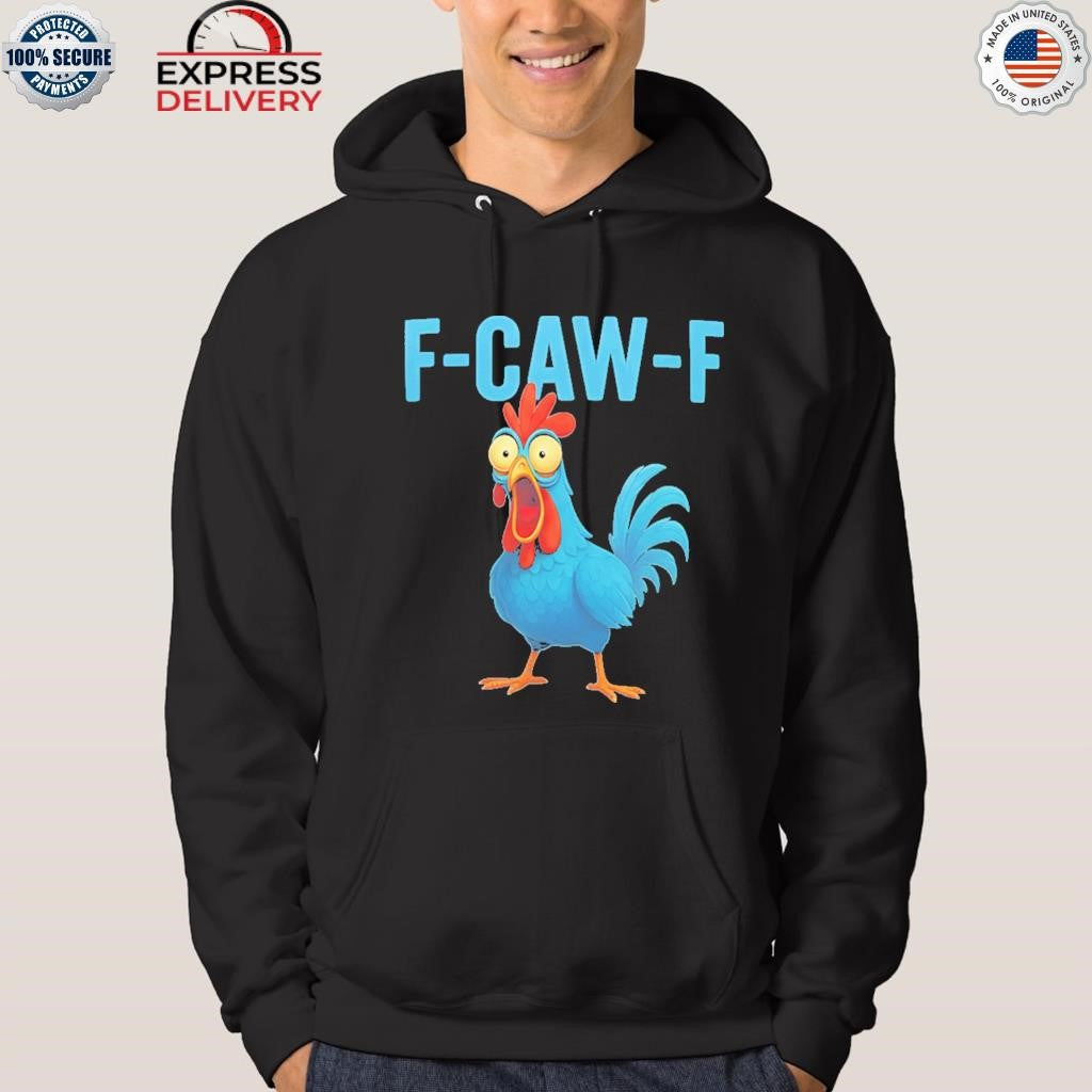 F-Caw-F Blue Chicken Shirt