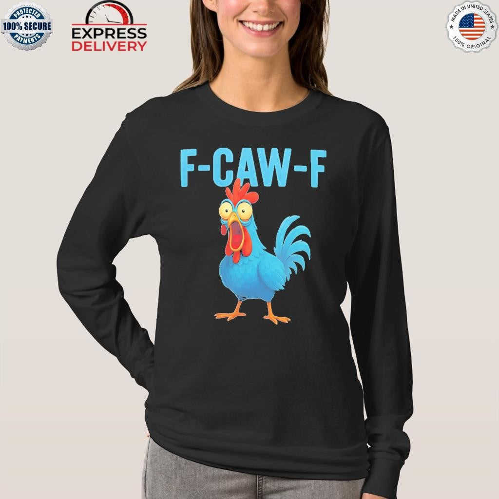 F-Caw-F Blue Chicken Shirt