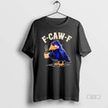 Official F Caw F Coffee T-Shirts, Hoodie, Sweatshirt | InkRitualCo.com