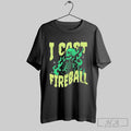 Official Fire Skeleton I Cast Fireball T-Shirts, Hoodie, Sweatshirt | InkRitualCo.com
