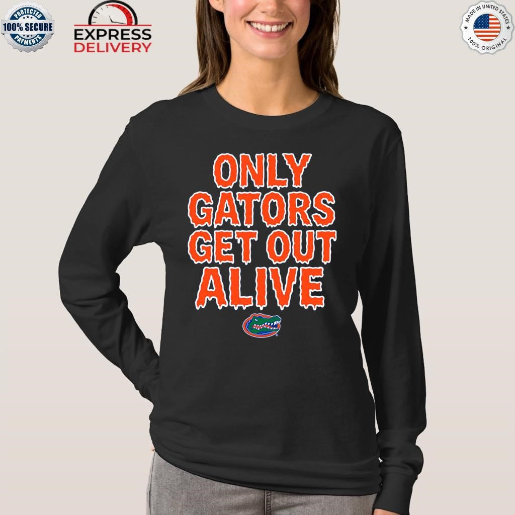 Florida Gator Only Gators Get Out Alive Shirt