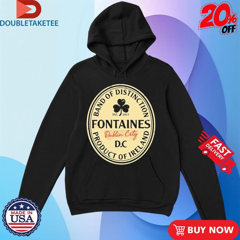 Fontaines D.C. Band Of Distinction Dublin City Ireland Est 2017 Shirts