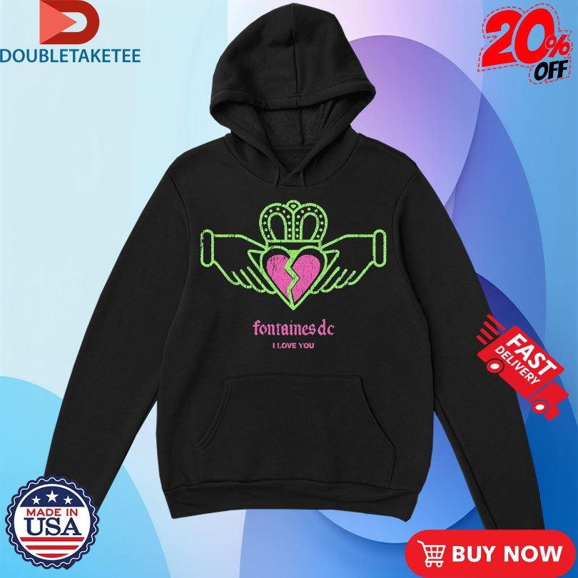 Fontaines D.C. I Love You Heart Broken Shirts