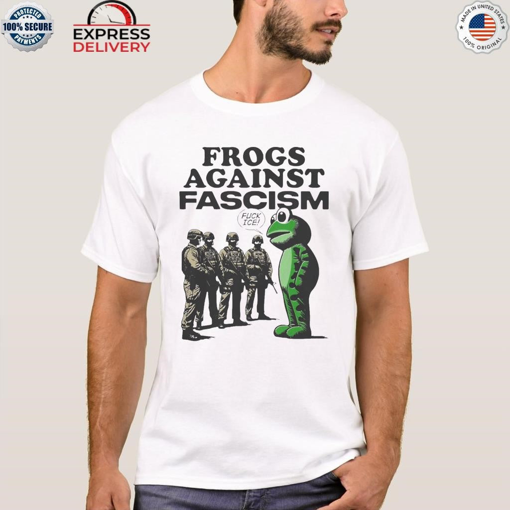 Frogs Against Fascism Fuck Ice Shirt