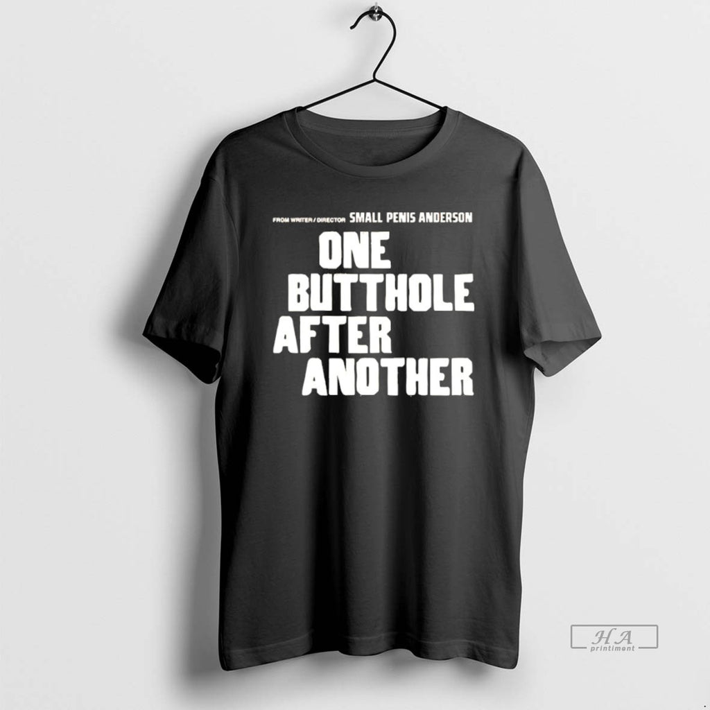 Official From Writer Director Small Penis Anderson One Butthole After Another T-Shirts, Hoodie, Sweatshirt | InkRitualCo.com
