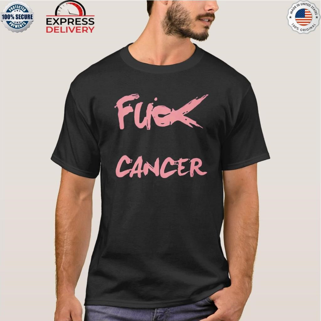 Fuck Cancer Shirt