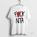 Official Fuck Nta T-Shirts, Hoodie, Sweatshirt | InkRitualCo.com