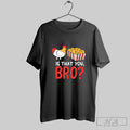 Official Funny Chicken Is That You Bro T-Shirts, Hoodie, Sweatshirt | InkRitualCo.com