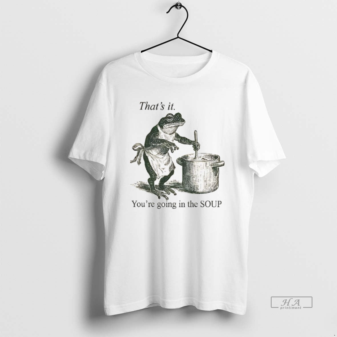 Official Funny Frog Thats It Youre Going In The Soup T-Shirts, Hoodie, Sweatshirt | InkRitualCo.com