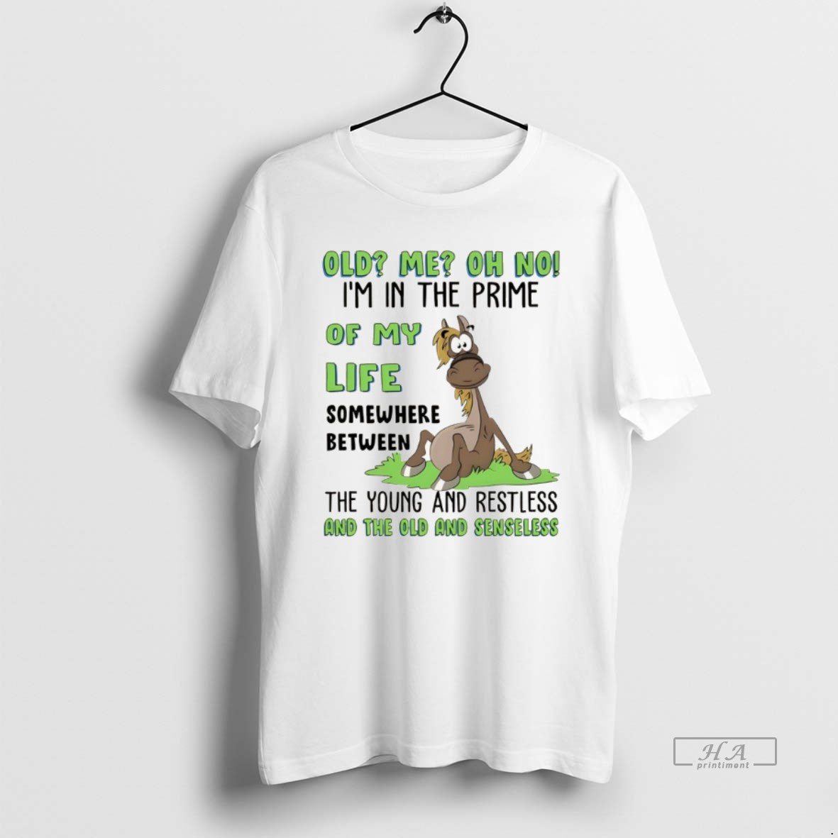 Official Funny Horse Old Me Oh No Im In The Prime Of My Life Somewhere T-Shirts, Hoodie, Sweatshirt | InkRitualCo.com