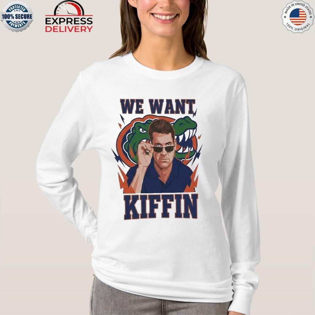 Gators We Want Kiffin Shirt