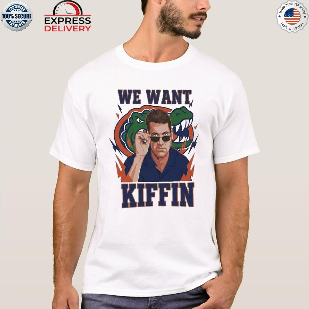 Gators We Want Kiffin Shirt
