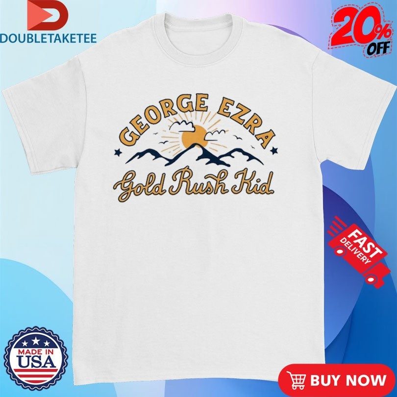 George Ezra Gold Rush Kid Mountains Shirts