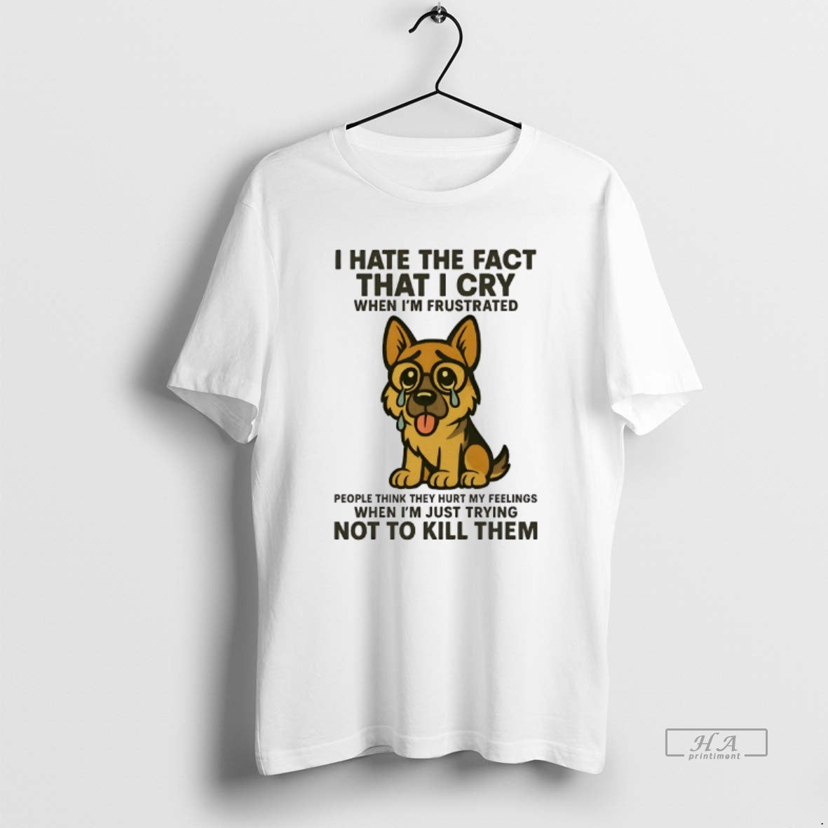 Official German Shepherd I Hate The Fact That I Cry When Im Frustrated T-Shirts, Hoodie, Sweatshirt | InkRitualCo.com