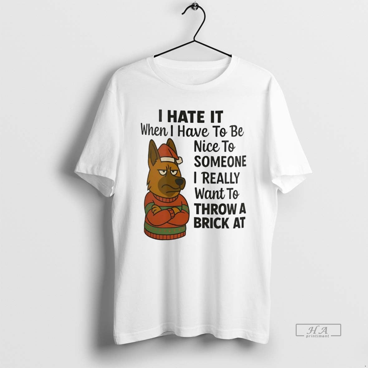 Official German Shepherd I Hate It I Have To Be Nice To Someone I Want T-Shirts, Hoodie, Sweatshirt | InkRitualCo.com