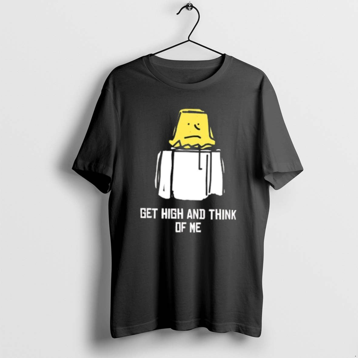 Official Get High And Think Of Me T-Shirts, Hoodie, Sweatshirt | InkRitualCo.com