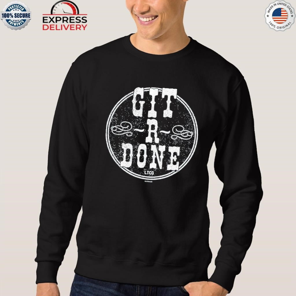 Git R Done Shirt