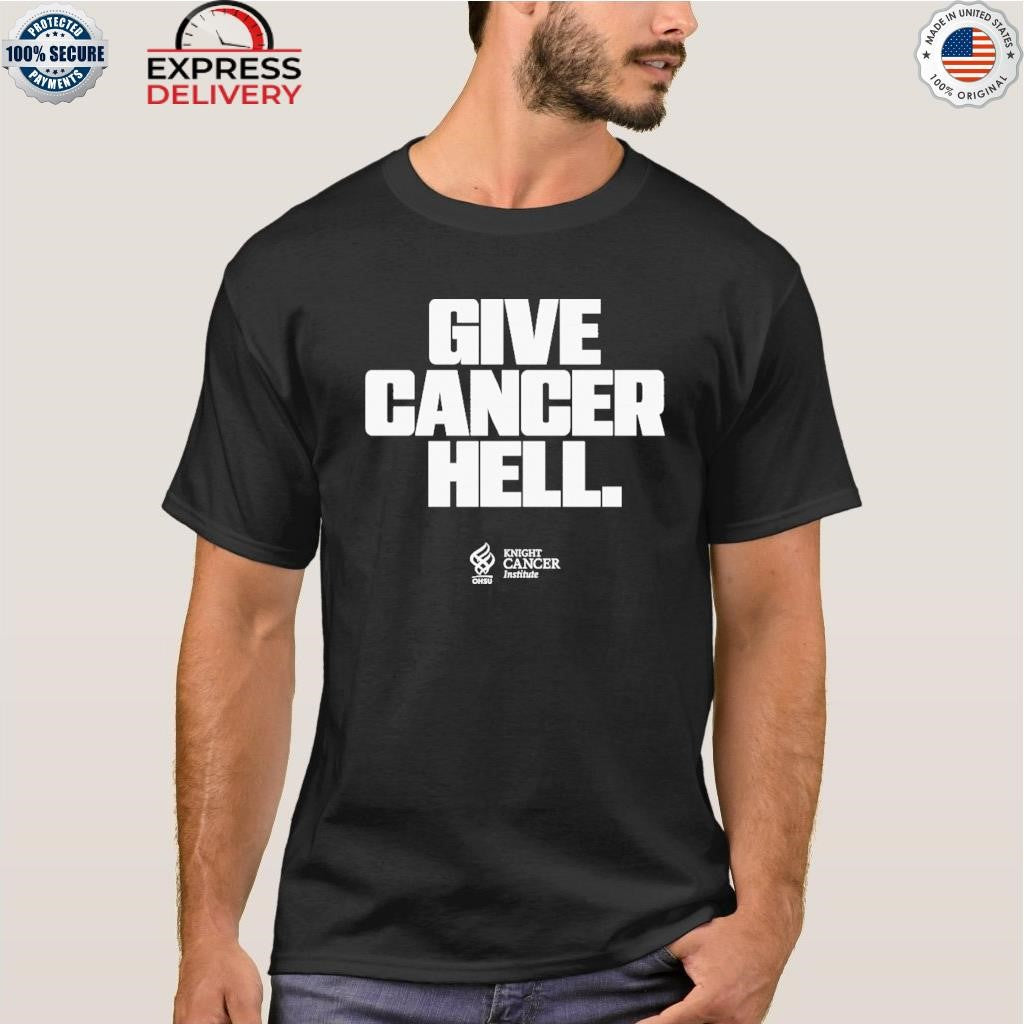 Give Cancer Hell Knight Cancer Institute Shirt