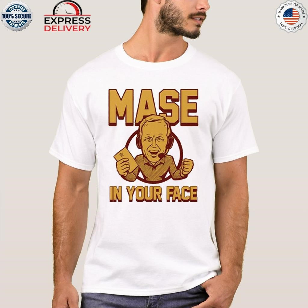 Glen Mason Mase In Your Face Shirt