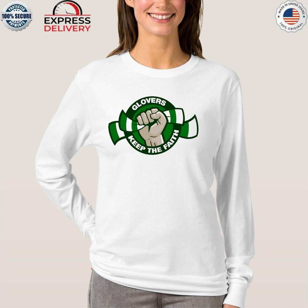 Glovers Keep The Faith Shirt