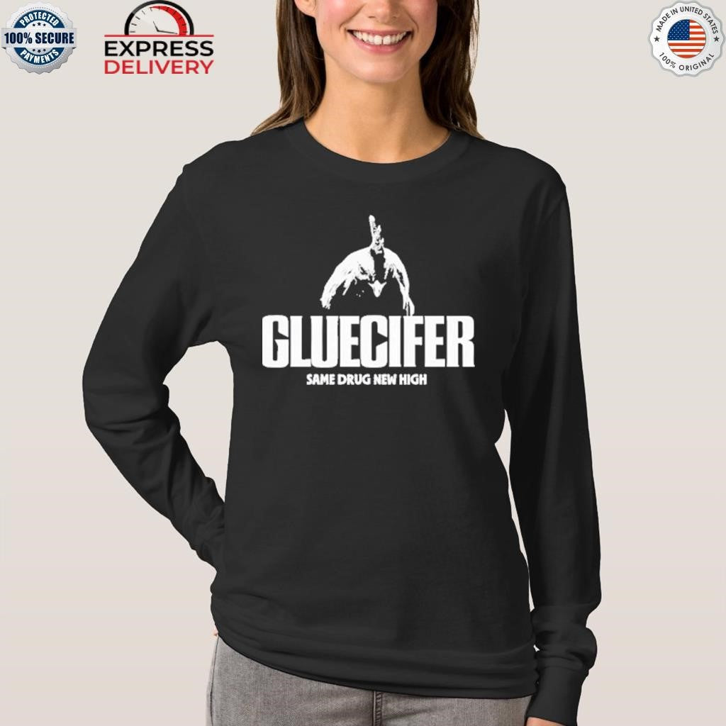 Gluecifer Same Drug New High Shirt