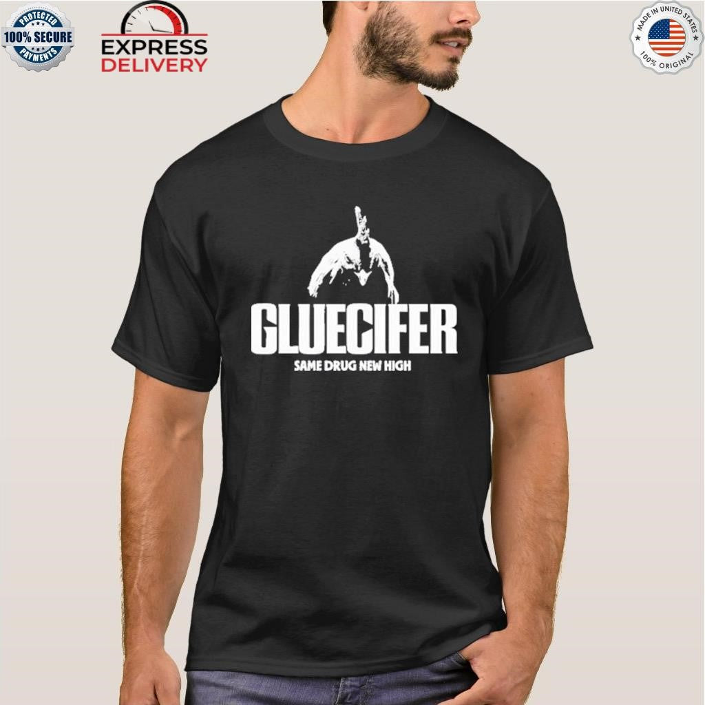 Gluecifer Same Drug New High Shirt