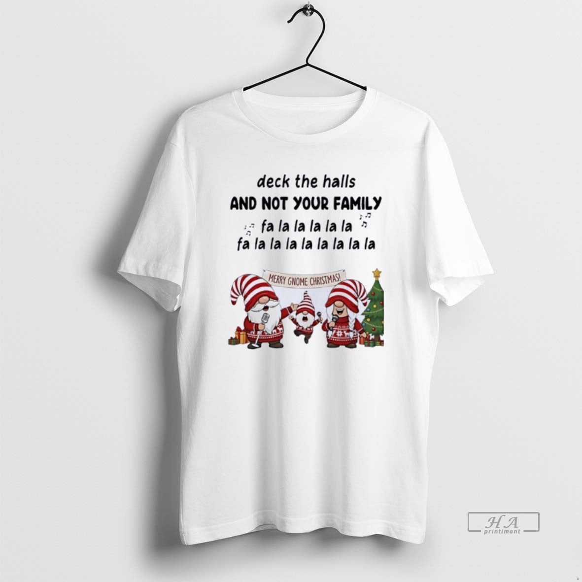 Official Gnome Deck The Halls And Not Your Family Fa La La T-Shirts, Hoodie, Sweatshirt | InkRitualCo.com
