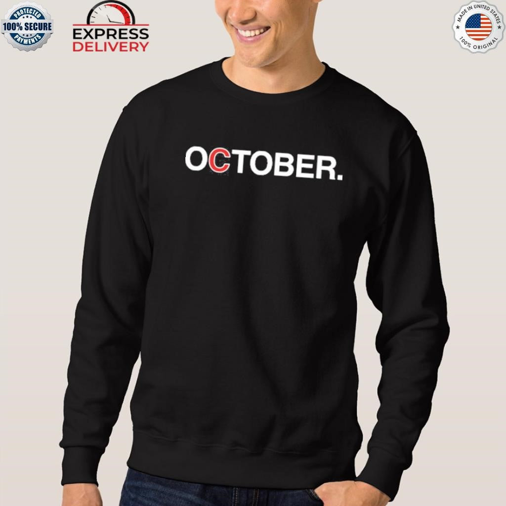 Go Cubs October Shirt