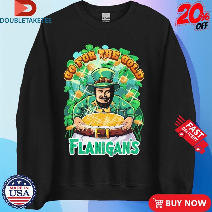 Go For The Gold Flanigan’s Shirts