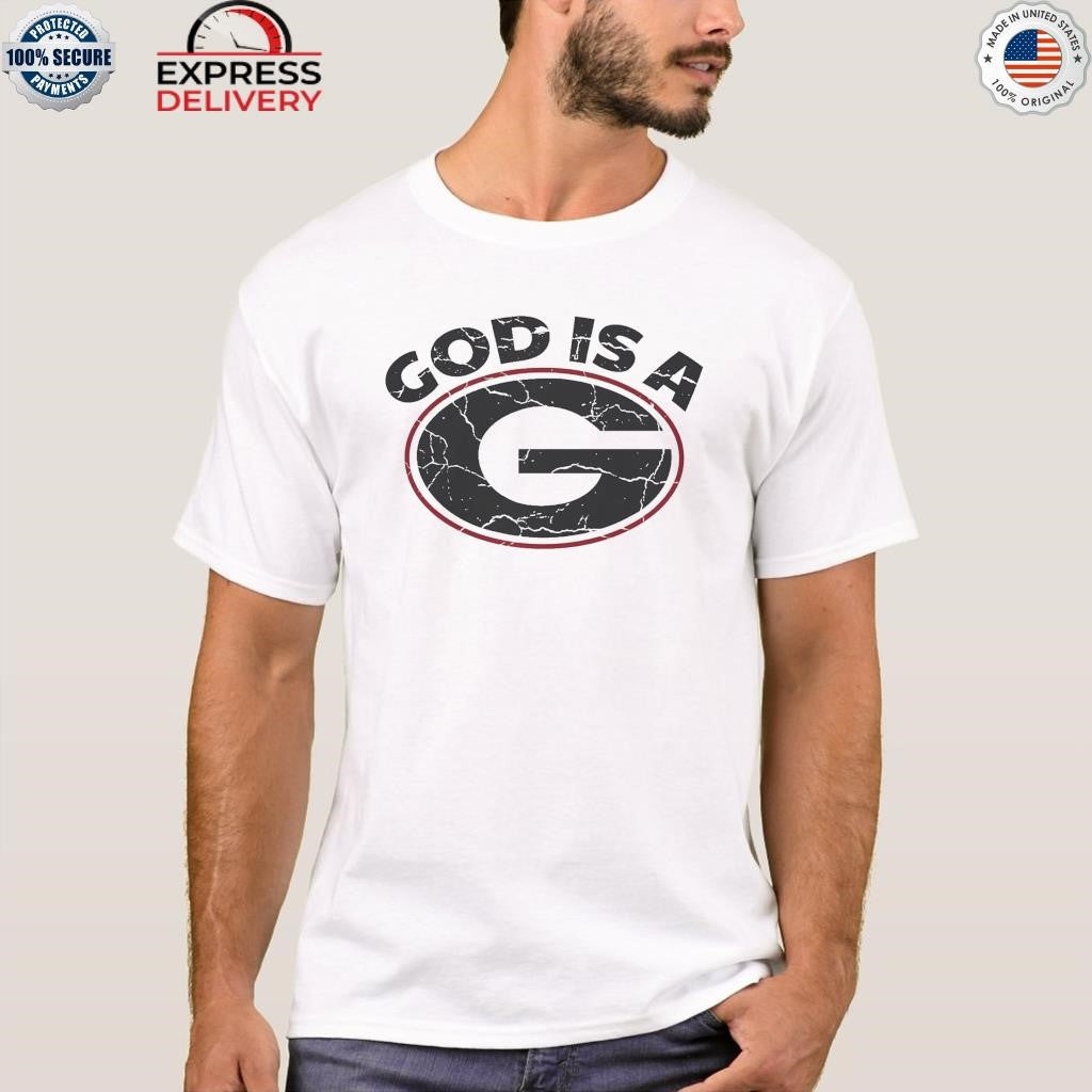 God Is A G Shirt