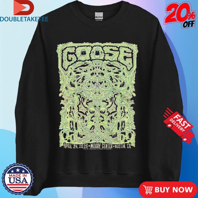 Goose Band Austin Texas At Moody Center On April 24 2026 Shirts