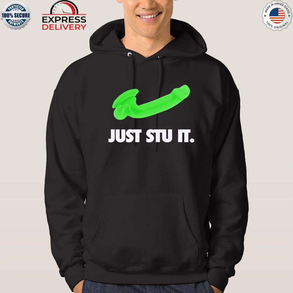 Green Dildo Just Stu It Shirt