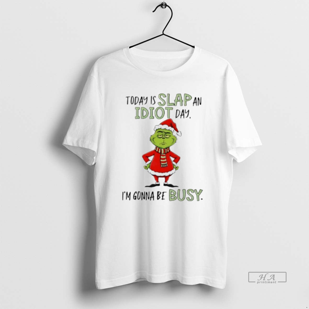Official Grinch Christmas Today Is Slap An Idiot Day Im Gonna Be Busy T-Shirts, Hoodie, Sweatshirt | InkRitualCo.com